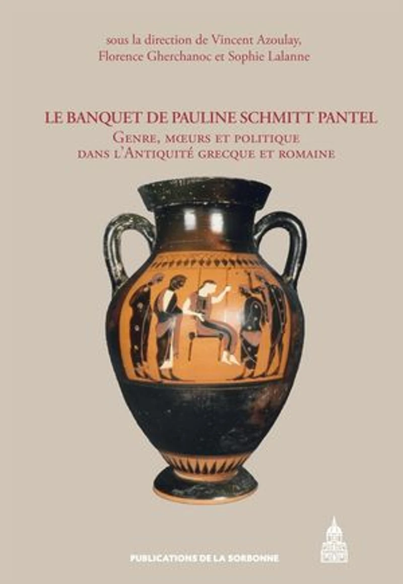 Le banquet de Pauline Schmitt Pantel: Genre, mœurs et politique dans l’Antiquité grecque et romaine