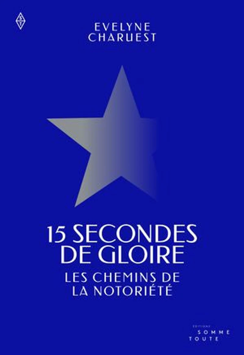 15 secondes de gloire: Les chemins la notoriété