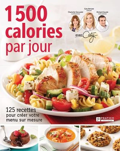 1500 calories par jour : 125 recettes pour créer votre menu sur mesure: mesure