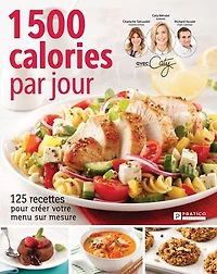1500 calories par jour : 125 recettes pour créer votre menu sur mesure: mesure