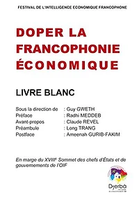 Doper la Francophonie économique: Livre blanc