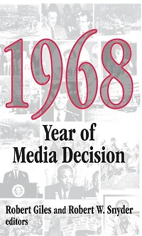1968: Year Of Media Decision