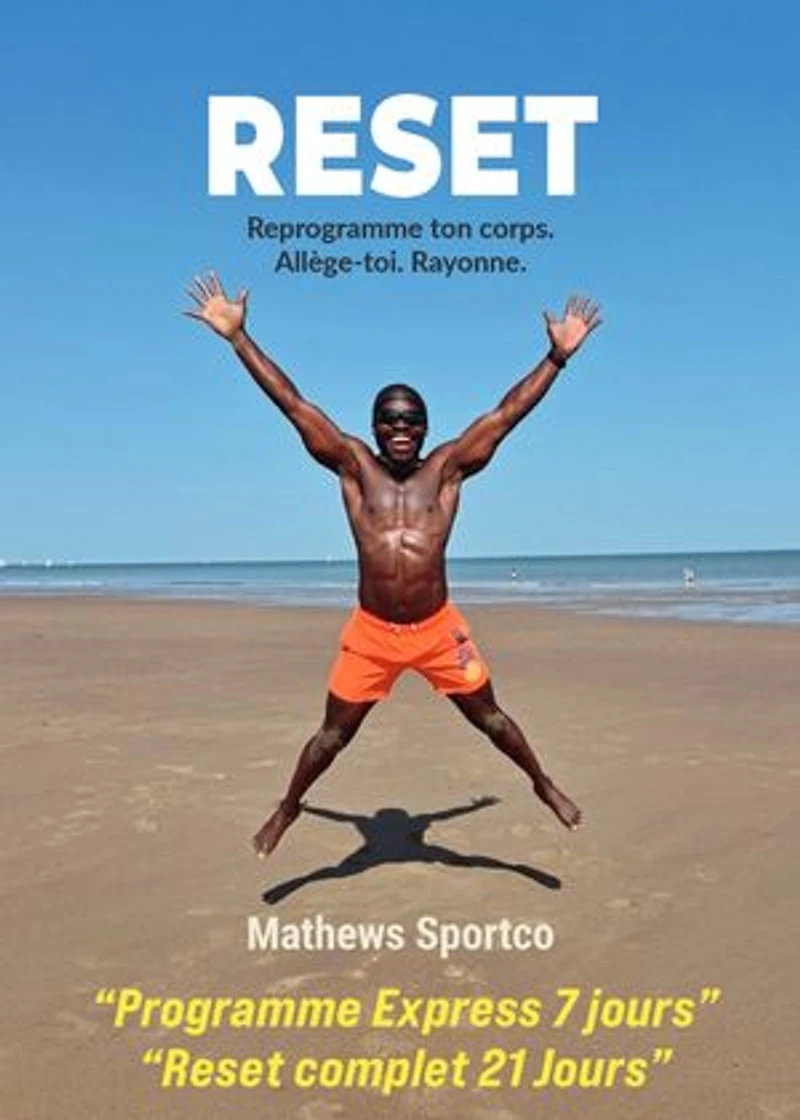 Reset: Reprogramme ton corps. Allège-toi. Rayonne.