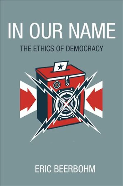 Our Name: The Ethics of Democracy