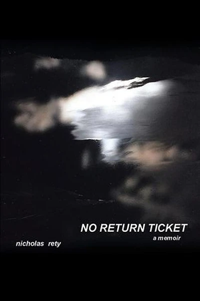 No Return Ticket: A Memoir