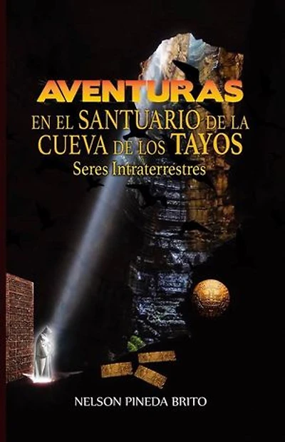 Aventuras en el Santuario de la Cueva de los Tayos: Seres Intraterrestres