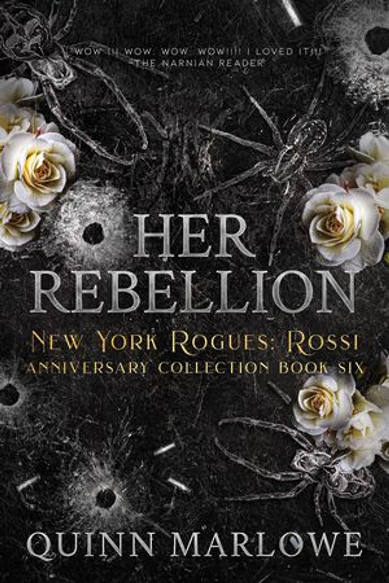 Her Rebellion: A Dark Mafia Romance Anniversary Edition: New York Rogues: Rossi, The Anniversary Collection, #6