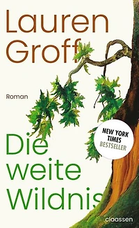 Die weite Wildnis: Roman | New York Times Bestseller und Lieblingsbuch von Barack Obama 2023 | »Ein hinreißender Roman.« Die Zeit
