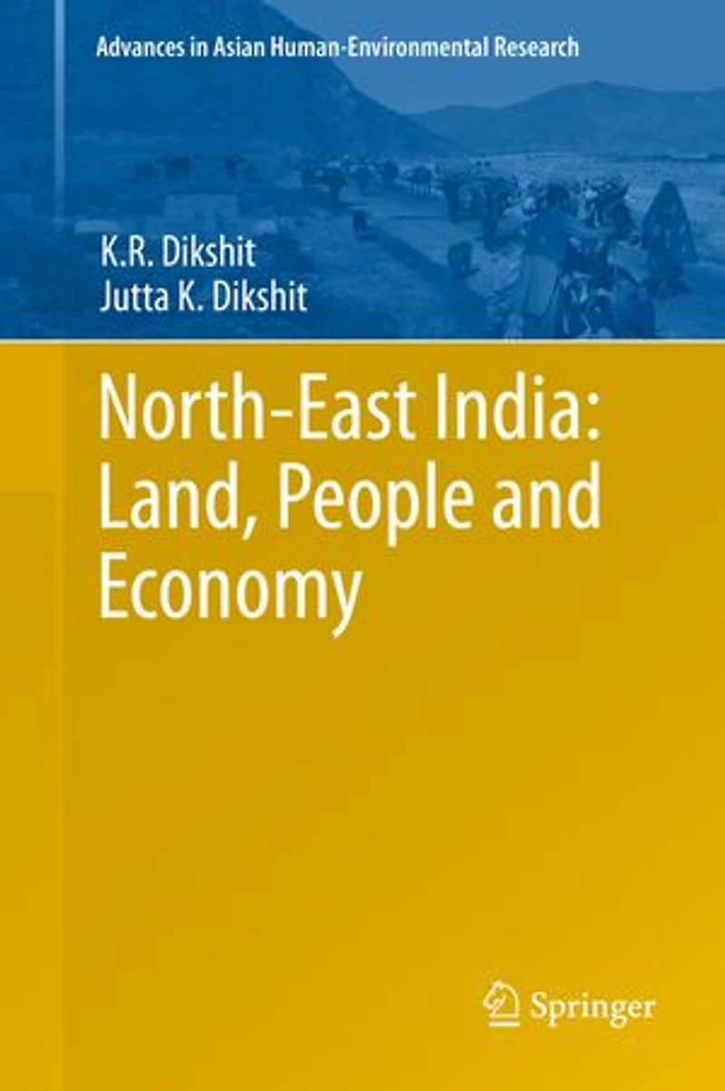 North-east India: Land, People And Economy