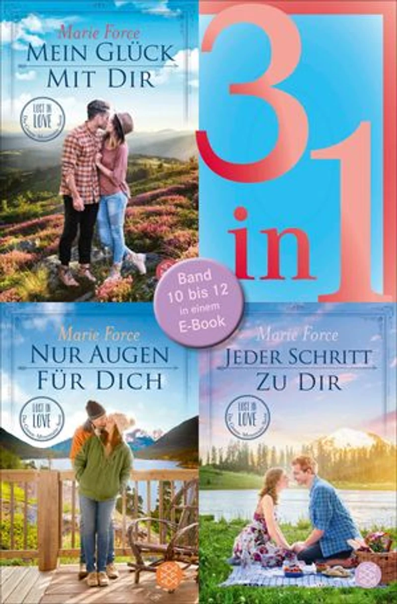 Mein Glück mit dir / Nur Augen für dich / Jeder Schritt zu dir - Lost in Love. Die Green-Mountain-Serie - Drei Romane in einem Band: Band 10 bis 12 in einem E-Book