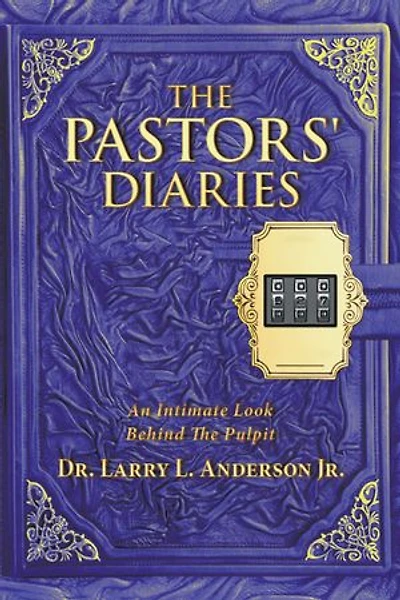 the Pastors' Diaries: An Intimate Look Behind Pulpit