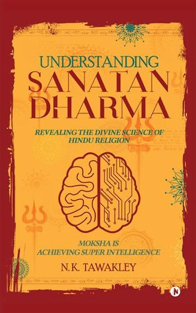 Understanding Sanatan Dharma: Revealing the Divine Science of Hindu Religion