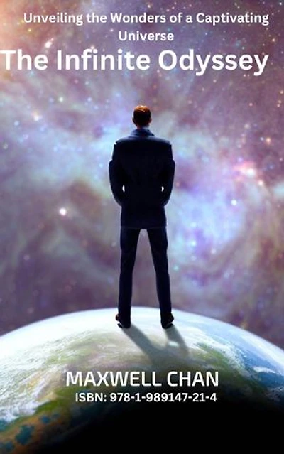 The Infinite Odyssey: Unveiling the Wonders of a Captivating Universe: Embarking on an Extraordinary Journey: Revealing the Enchantments of an Astonishing Universe