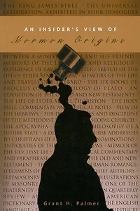 An Insider's View Of Mormon Origins
