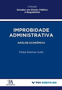 Improbidade Administrativa: análise econômica
