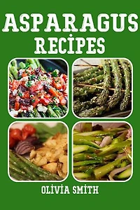 Asparagus Recipes