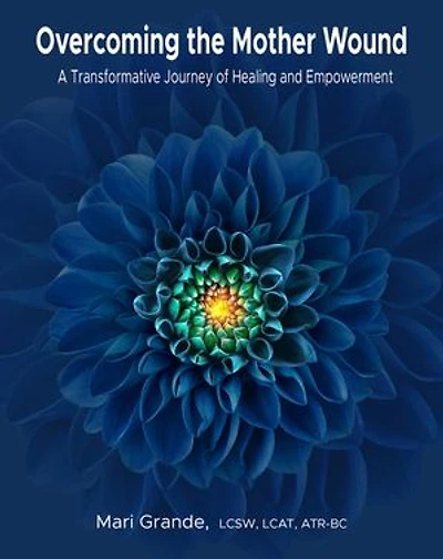 Overcoming the Mother Wound