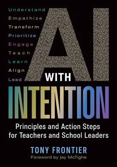AI with Intention: Principles and Action Steps for Teachers School Leaders