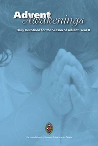 Advent Awakenings: Daily Devotions for the Season of Advent, Year B
