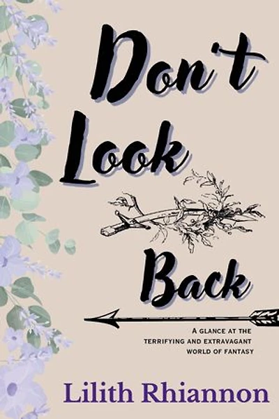 Don't Look Back: A glance at the terrifying and extravagant world of fantasy