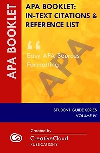 APA BOOKLET: IN-TEXT CITATIONS & REFERENCES LIST: Easy APA Sources Formatting