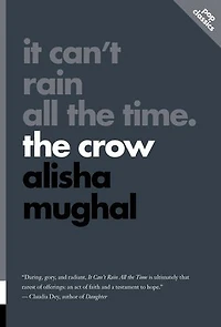 It Can’t Rain All The Time: Crow