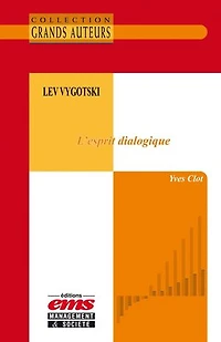 Lev Vygotski - L'esprit dialogique