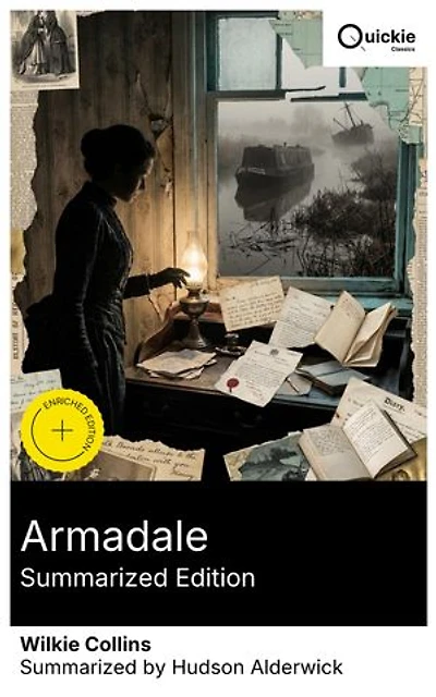 Armadale (Summarized Edition): Enriched edition. Prophetic dreams, a buried crime, and an inheritance conspiracy: Lydia Gwilt's gaslight schemes span Norfolk Broads and London in epistolary suspense.