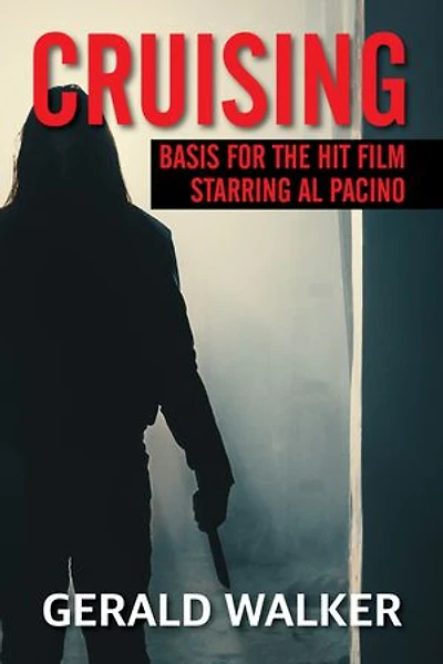 Cruising: The basis for the hit film starring Al Pacino