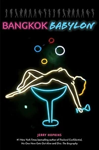 Bangkok Babylon: The Real-life Exploits Of Bangkok's Legendary Expatriates Are Often Stranger Than Fiction