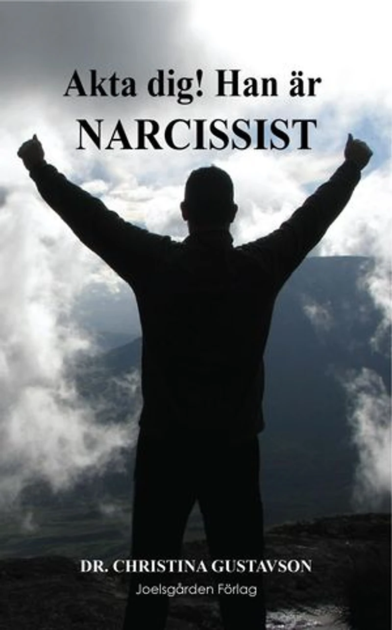 Akta dig! Han är narcissist
