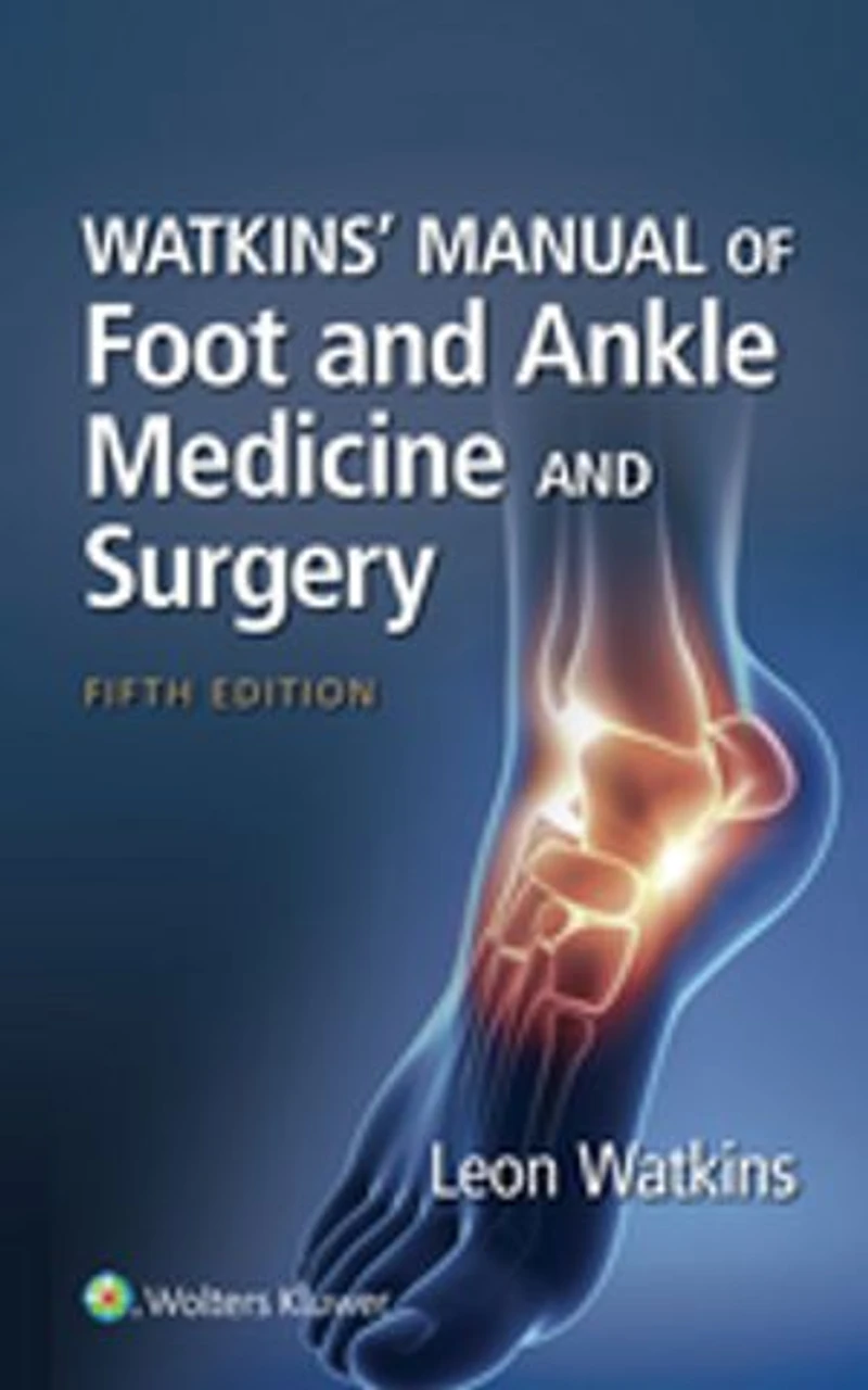 Watkins' Manual of Foot and Ankle Medicine Surgery