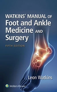 Watkins' Manual of Foot and Ankle Medicine Surgery