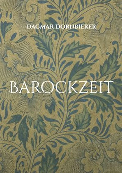 Barockzeit: Das lange 17. Jahrhundert