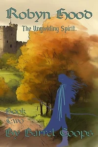 Robyn Hood: Unyielding Spirit.: Robyn Hood, #2