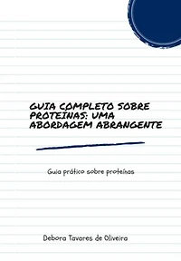 Guia Completo Sobre Proteínas: Uma Abordagem Abrangente