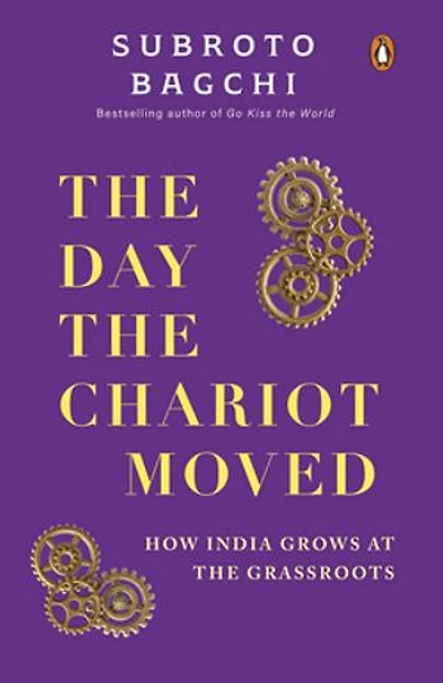 The Day the Chariot Moved: How India Grows at the Grassroots | Stories of Governance, Public Policy, Skill Development & Social Impact