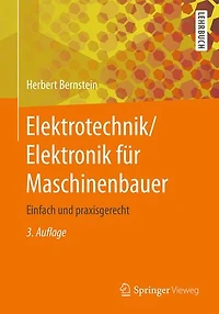 Elektrotechnik/elektronik Für Maschinenbauer: Einfach Und Praxisgerecht