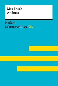 Andorra von Max Frisch: Lektüreschlüssel mit Inhaltsangabe, Interpretationen, Prüfungsaufgaben mit Lösungen, Lernglossar – Wolf, Sabine – Frisch, Max