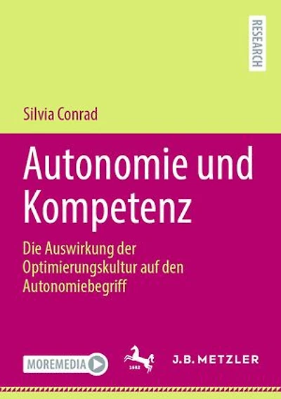 Autonomie und Kompetenz: Die Auswirkung der Optimierungskultur auf den Autonomiebegriff