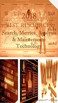 2018 Best Resources for Search, Metrics, Analysis & Maintenance Technology