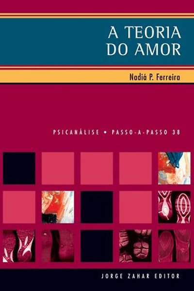 A Teoria do Amor: na psicanálise