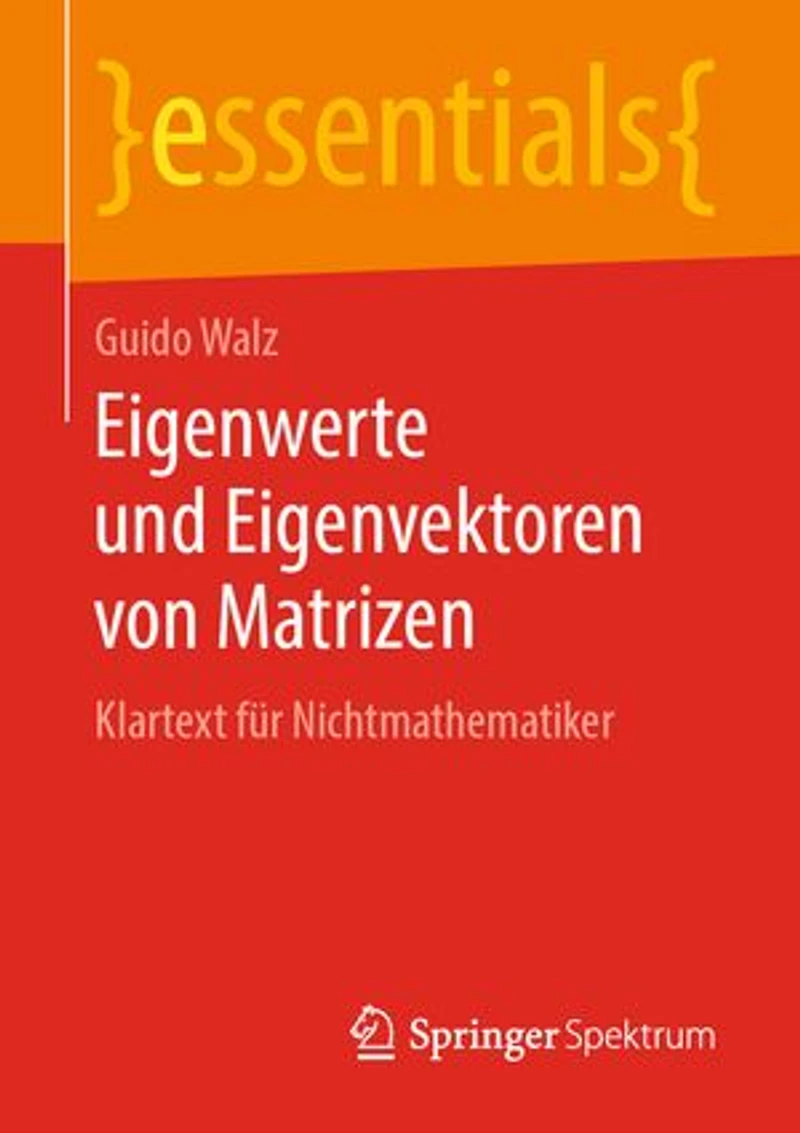 Eigenwerte und Eigenvektoren von Matrizen: Klartext für Nichtmathematiker