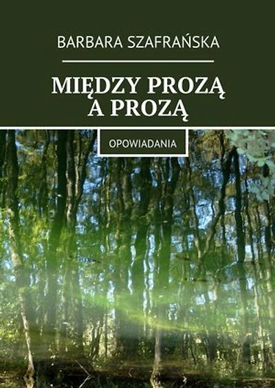 Między prozą a prozą
