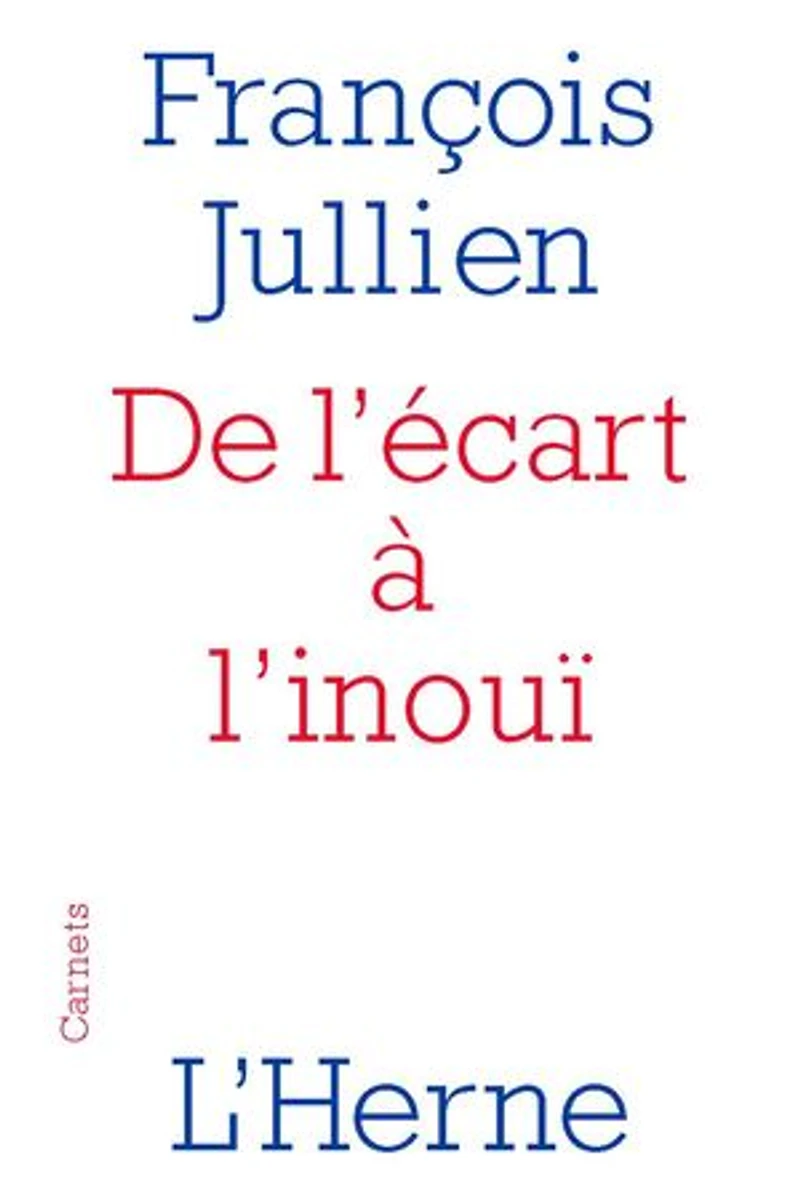 de l'écart à l'inouï: un chemin pensée