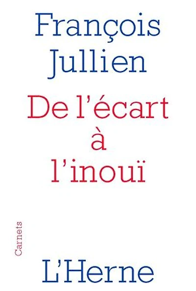de l'écart à l'inouï: un chemin pensée