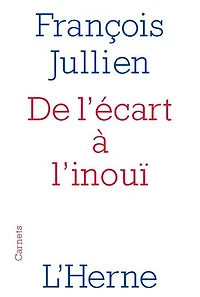 de l'écart à l'inouï: un chemin pensée