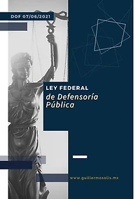Ley Federal de Defensoría Pública: DOF 07/06/2021
