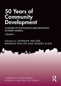 50 Years of Community Development Vol II: A History its Evolution and Application North America