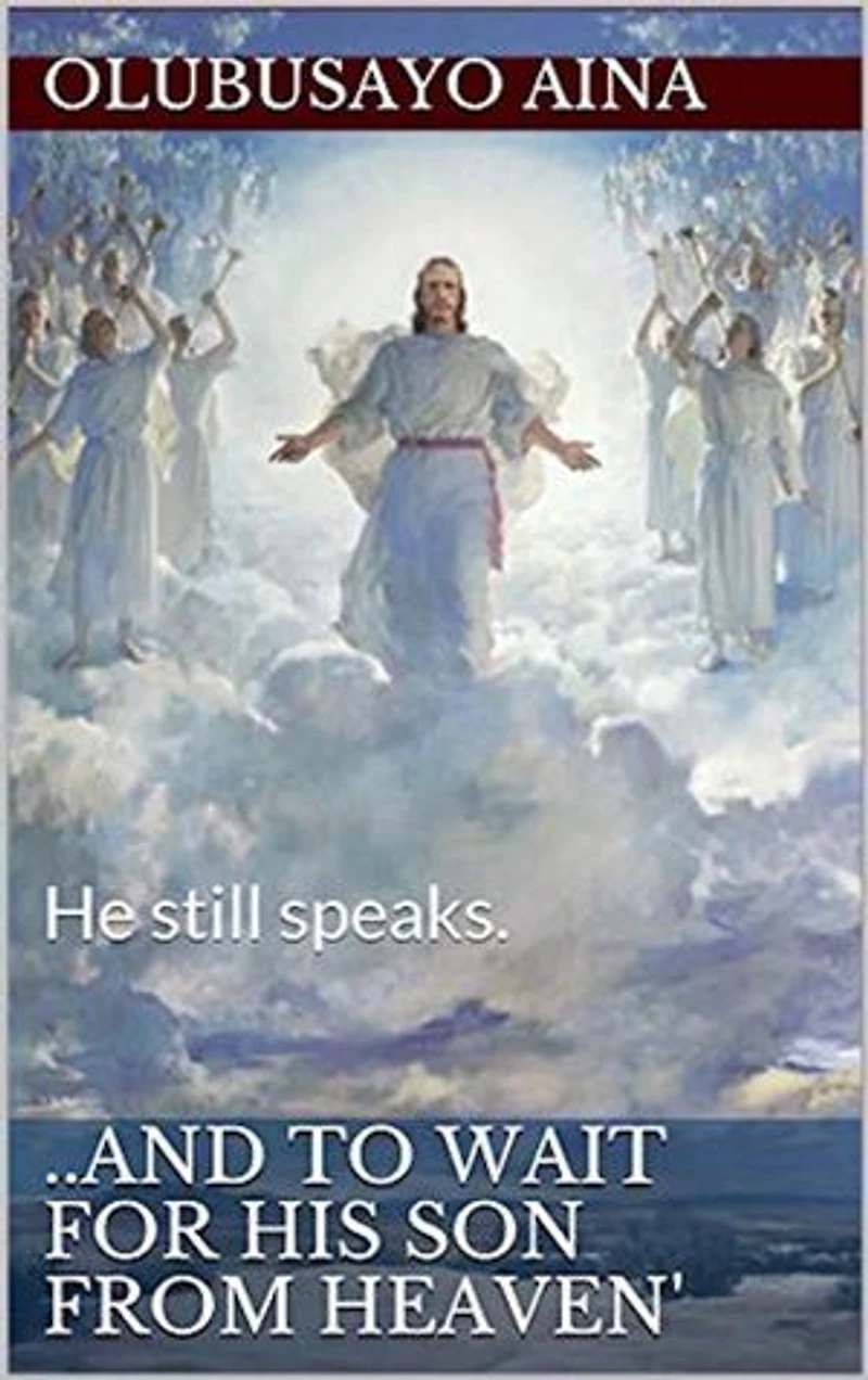 ..And to wait for His Son from Heaven': He still speaks.